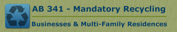 AB 341 Mandatory Recycling for Business & Multi-Family Residences